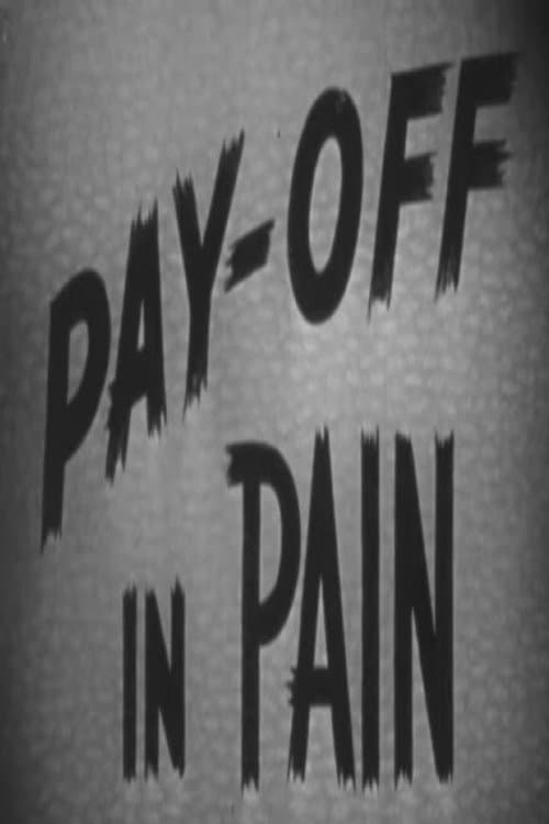 Poster for Pay-Off In Pain