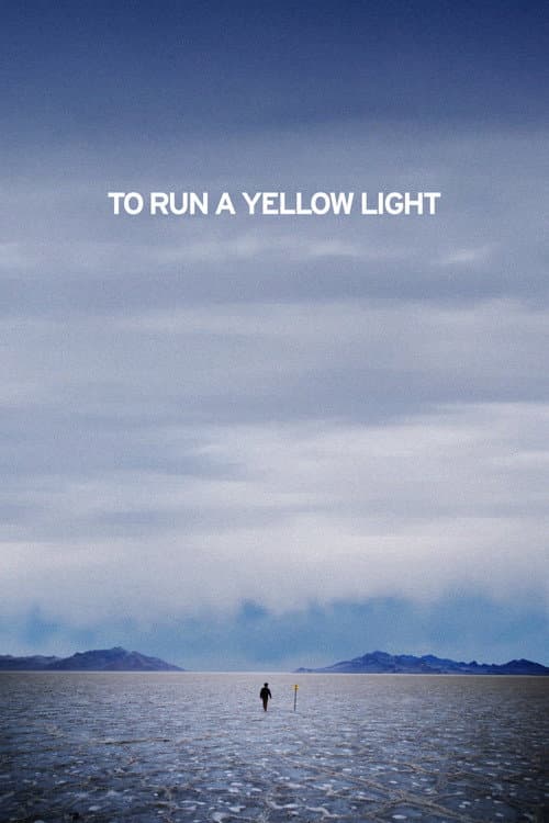 Poster for To Run A Yellow Light