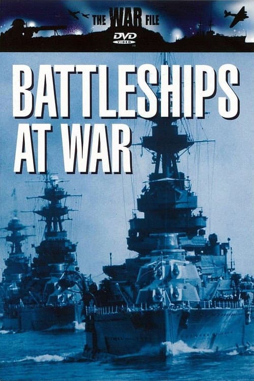 Poster for The War File: Battleships at War