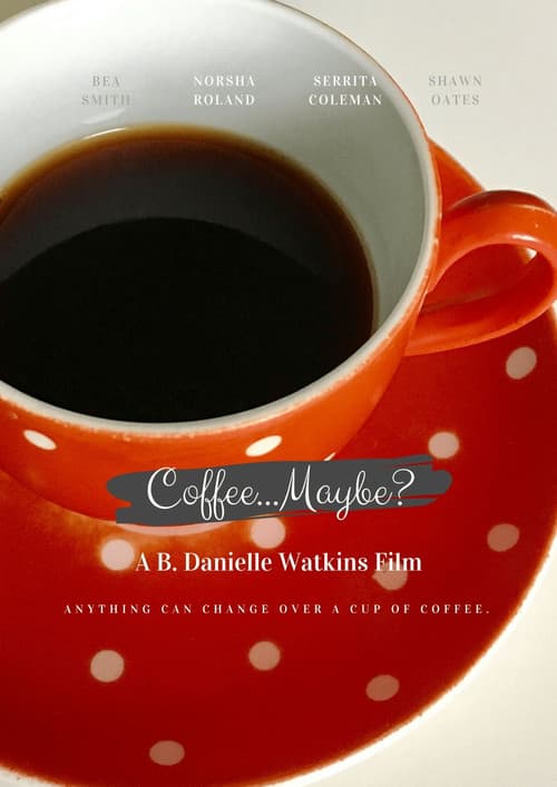 Poster for Coffee... Maybe?