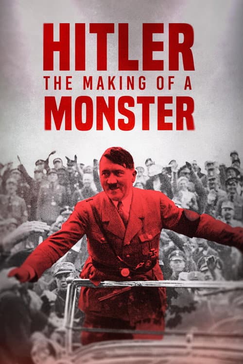Постер до фільму «Hitler: The Making of a Monster»