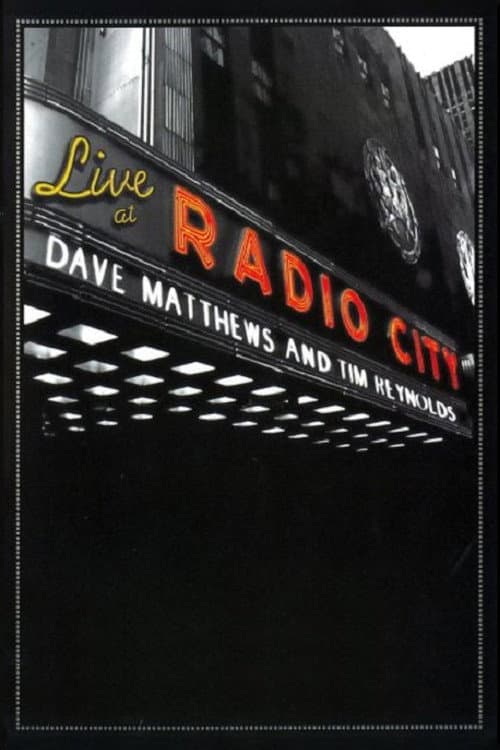 Poster for Dave Matthews & Tim Reynolds - Live at Radio City