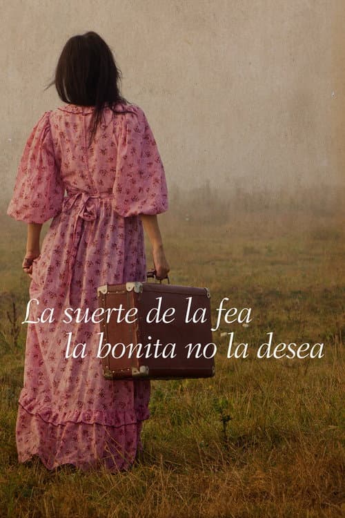 Постер до фільму «The Luck of the Ugly The Beauty Does Not Desire»