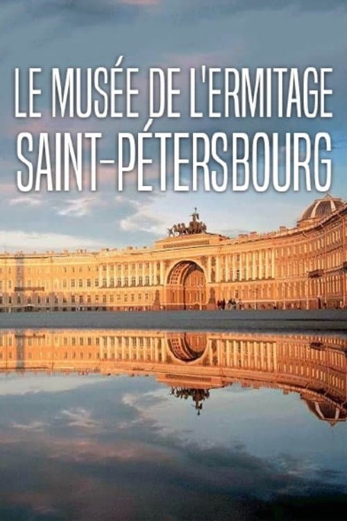 Poster for Le musée de l'Ermitage Saint-Pétersbourg