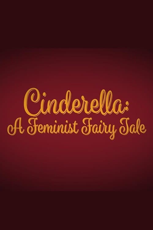 Poster for Cinderella: A Feminist Fairy Tale