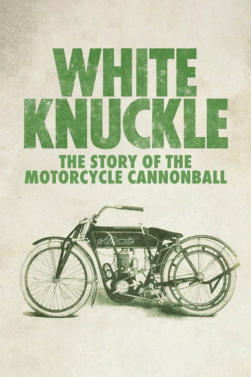 Poster for White Knuckle: The Story of the Motorcycle Cannonball