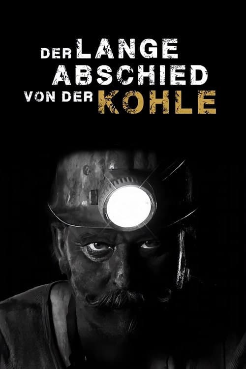 Poster for Der lange Abschied von der Kohle