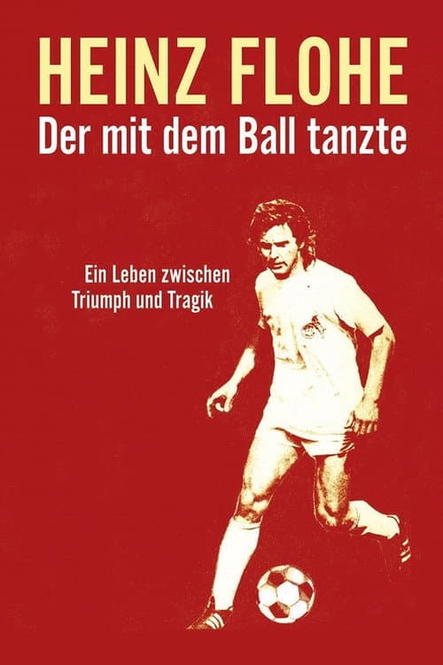 Poster for Heinz Flohe - Der mit dem Ball tanzte