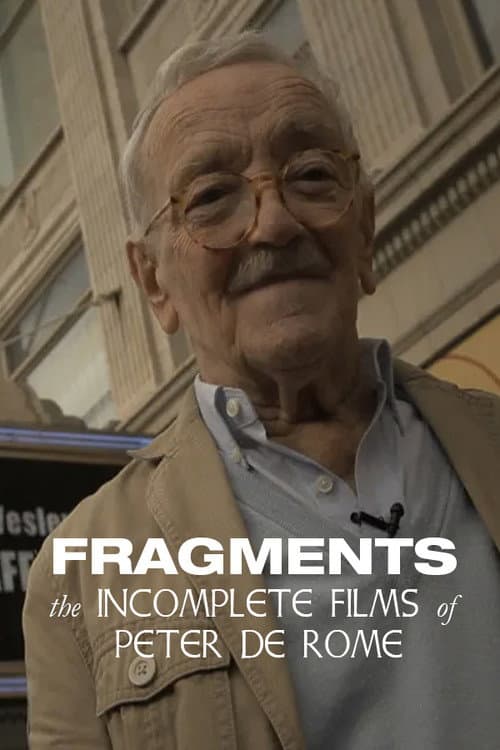 Poster for Fragments: The Incomplete Films of Peter de Rome