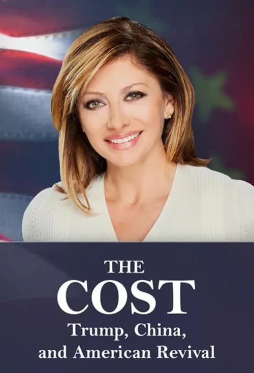 Poster for The Cost: Trump, China, and American Revival