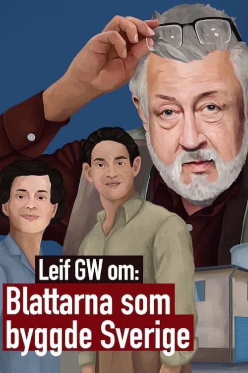 Poster for Leif GW om: Blattarna som byggde Sverige