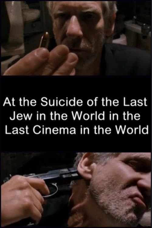 Постер до фільму «At the Suicide of the Last Jew in the World in the Last Cinema in the World»