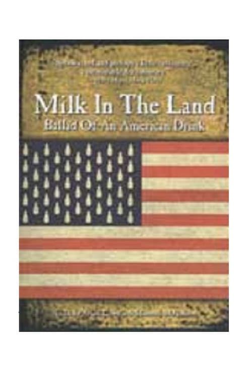 Poster for Milk in the Land: Ballad of an American Drink