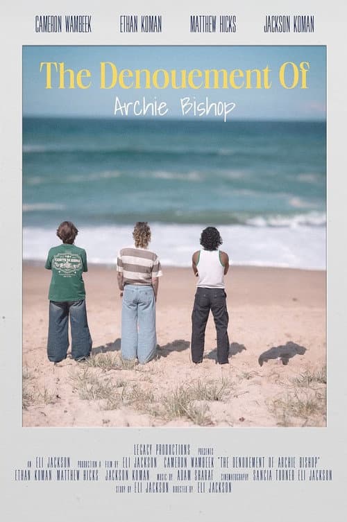 Poster for The Denouement of Archie Bishop
