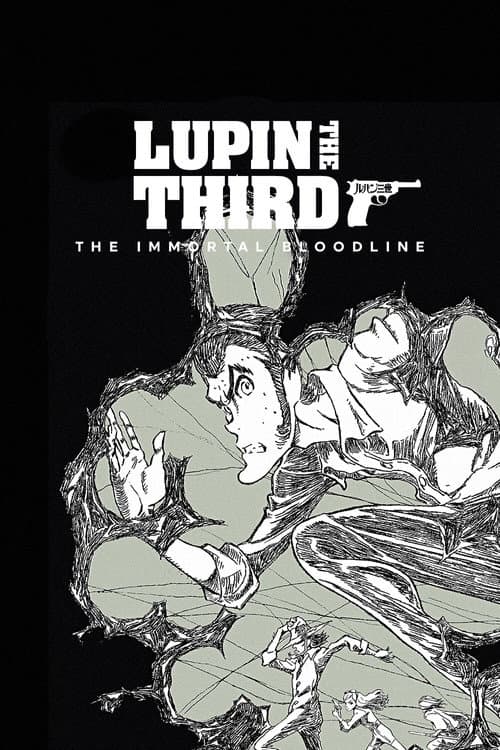 Poster for LUPIN THE IIIRD: The Movie - The Immortal Bloodline