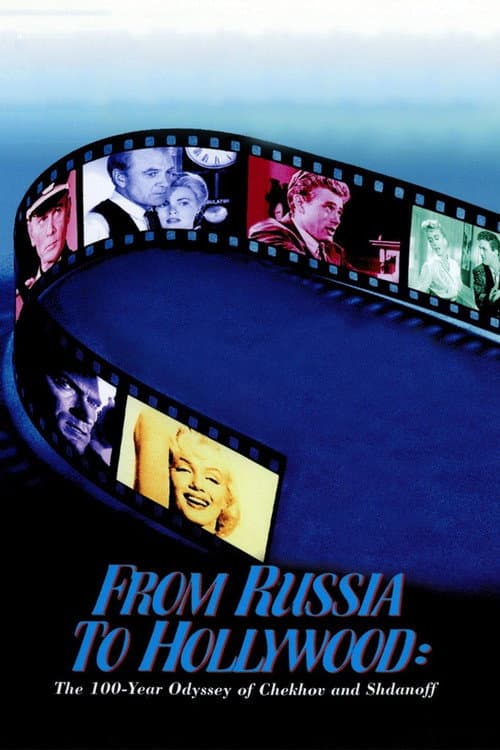 Постер до фільму «From Russia to Hollywood: The 100-Year Odyssey of Chekhov and Shdanoff»