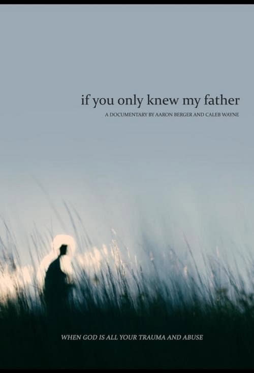 Poster for If You Only Knew My Father