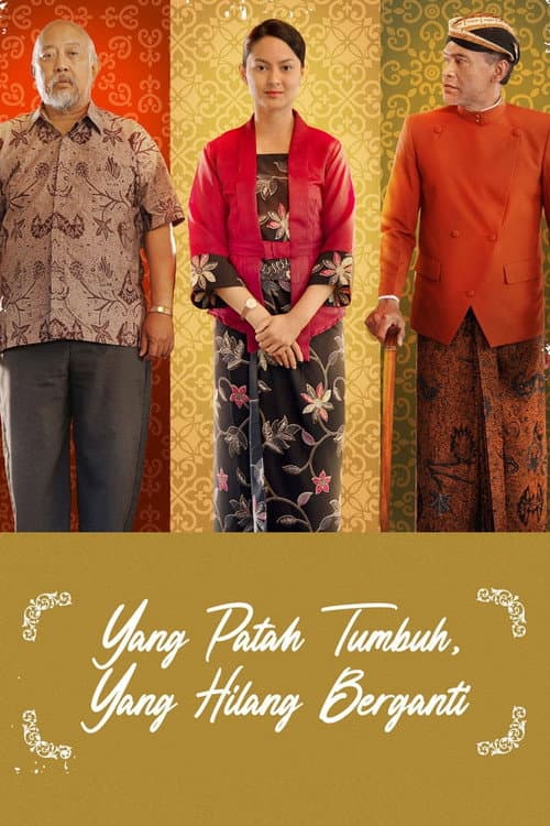 Постер до фільму «Yang Patah Tumbuh, Yang Hilang Berganti»