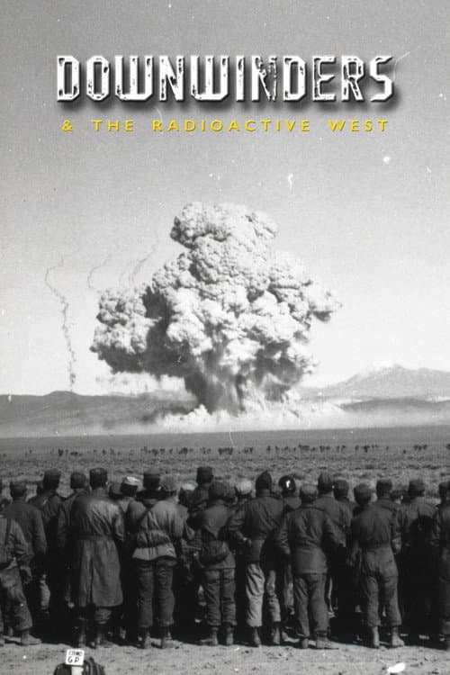 Poster for Downwinders and the Radioactive West
