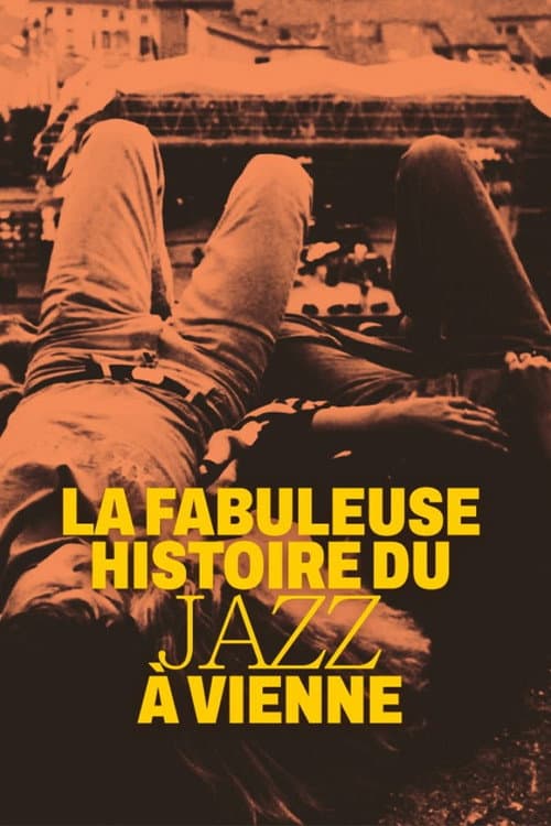 Poster for La fabuleuse histoire du jazz à Vienne