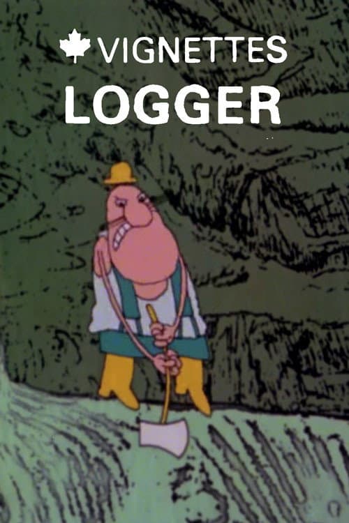 Poster for Canada Vignettes: Logger