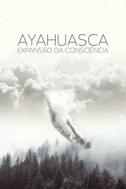 Poster for Ayahuasca: Expansion of Consciousness