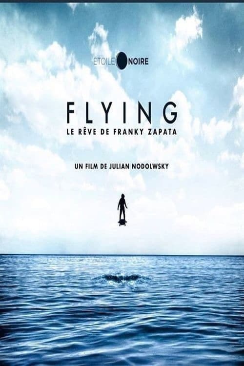 Poster for Flying : le rêve de Franky Zapata