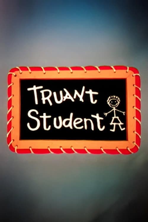 Poster for Truant Student