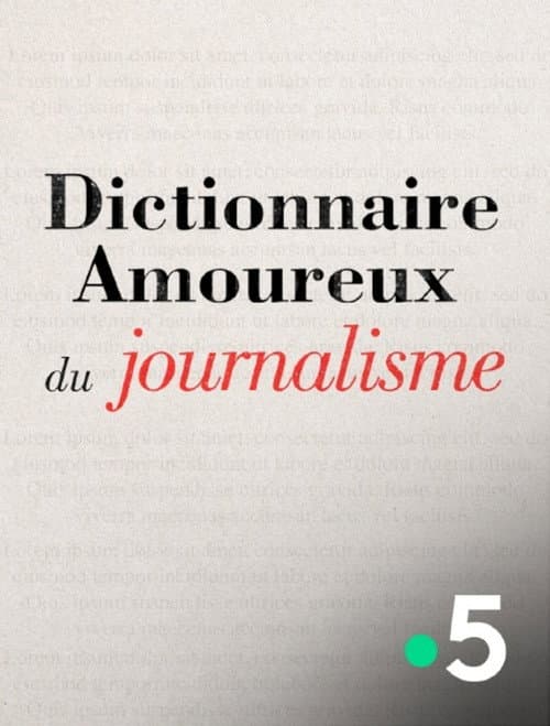 Poster for Dictionnaire amoureux du journalisme