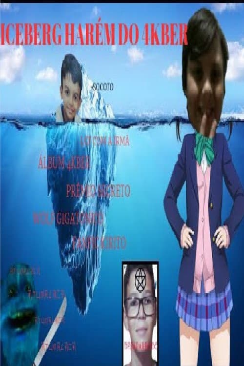 Poster for O MACABRO ICEBERG DO HAREM DO 4KBER