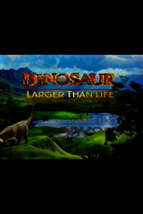 Poster for Dinosaur: Larger Than Life