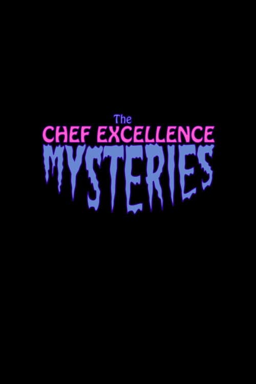 Poster for The Chef Excellence Mysteries