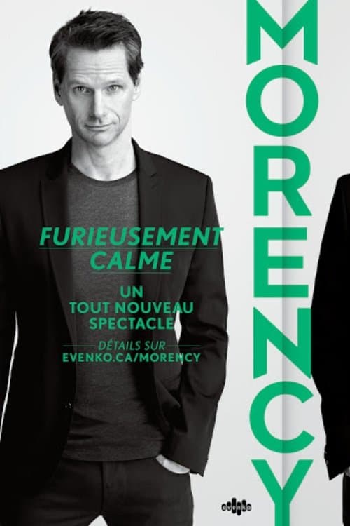 Постер до фільму «François Morency: Furieusement Calme»