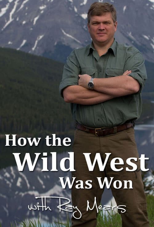 Poster for How the Wild West was Won with Ray Mears