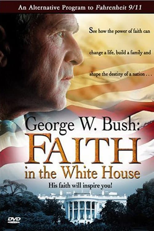 Poster for George W. Bush: Faith in the White House