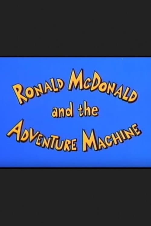 Poster for Ronald McDonald and the Adventure Machine