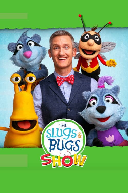Poster for The Slugs & Bugs Show!