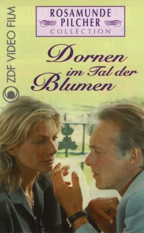 Постер до фільму «Rosamunde Pilcher: Dornen im Tal der Blumen»