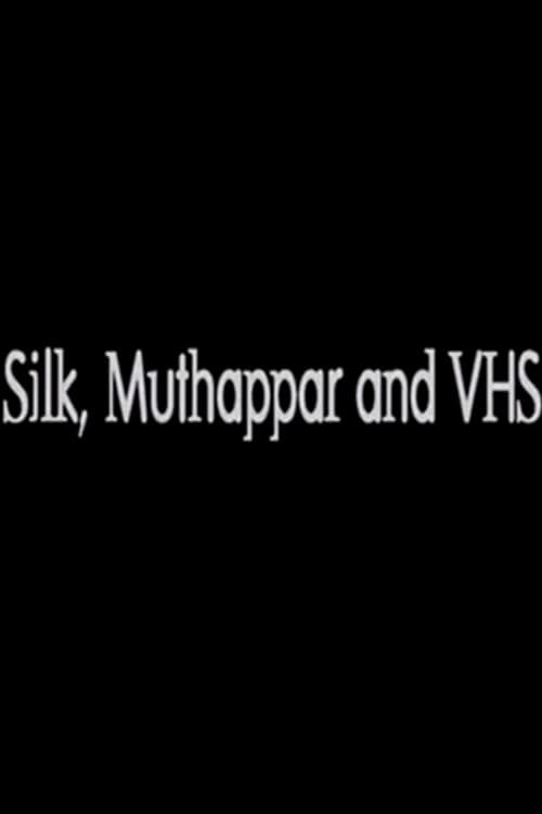 Poster for Silk, Muthappar and VHS: Portraits from South India