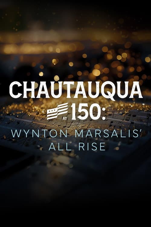 Poster for Chautauqua at 150: Wynton Marsalis’ All Rise