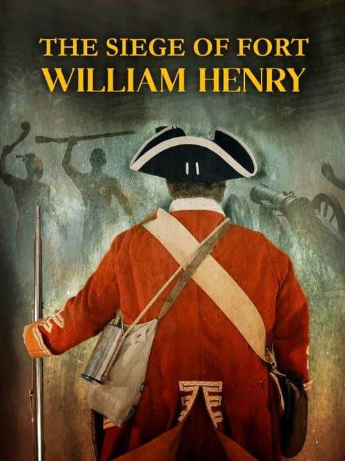 Постер до фільму «The Siege of Fort William Henry»