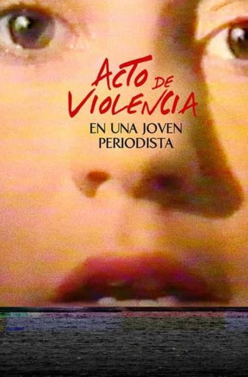 Poster for Act of Violence Upon a Young Journalist