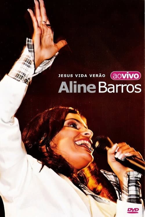 Poster for Aline Barros – Jesus Vida Verão (Ao Vivo)