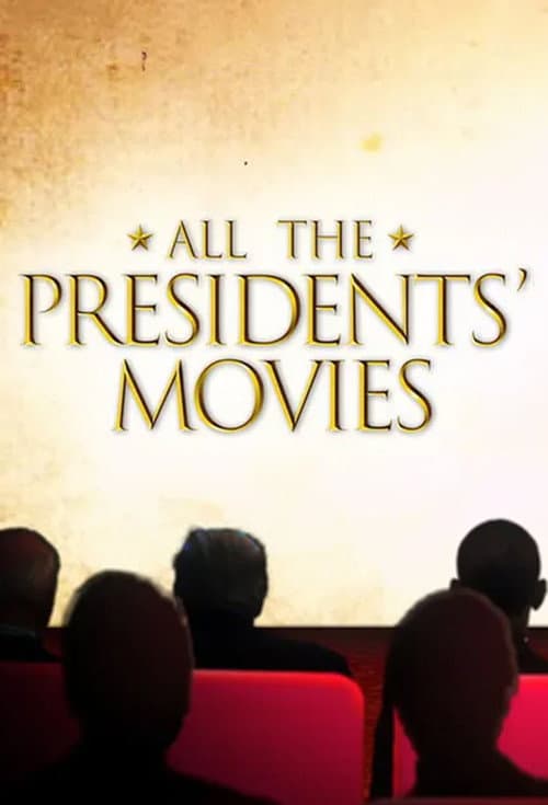 Poster for All the Presidents' Movies