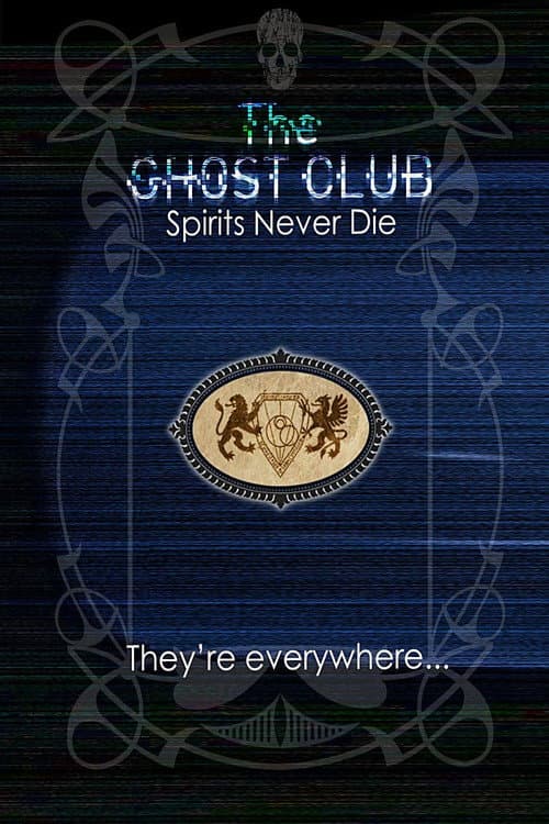 Poster for The Ghost Club: Spirits Never Die