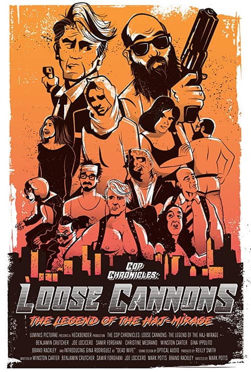 Poster for Cop Chronicles: Loose Cannons: The Legend of the Haj-Mirage