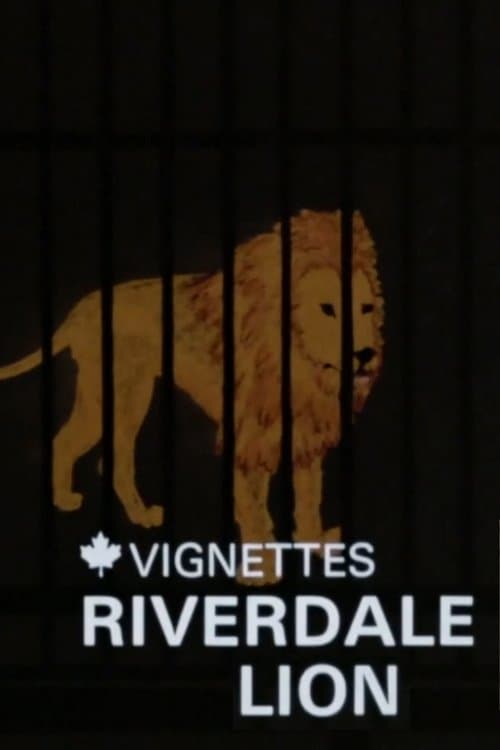 Poster for Canada Vignettes: Riverdale Lion