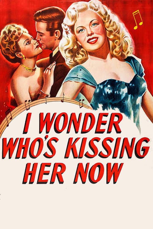 Poster for I Wonder Who's Kissing Her Now