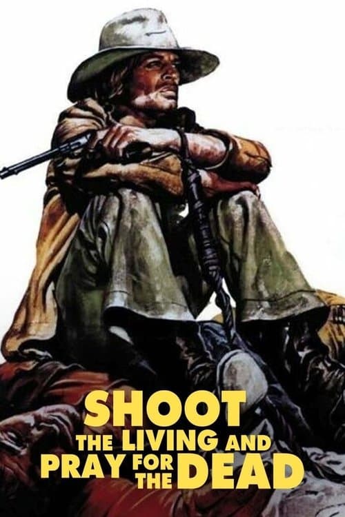 Poster for Shoot the Living and Pray for the Dead