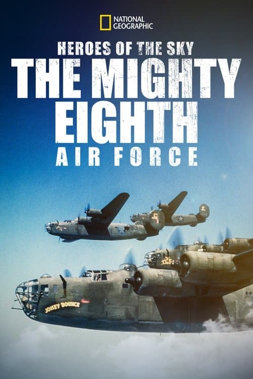 Poster for Heroes of the Sky: The Mighty Eighth Air Force